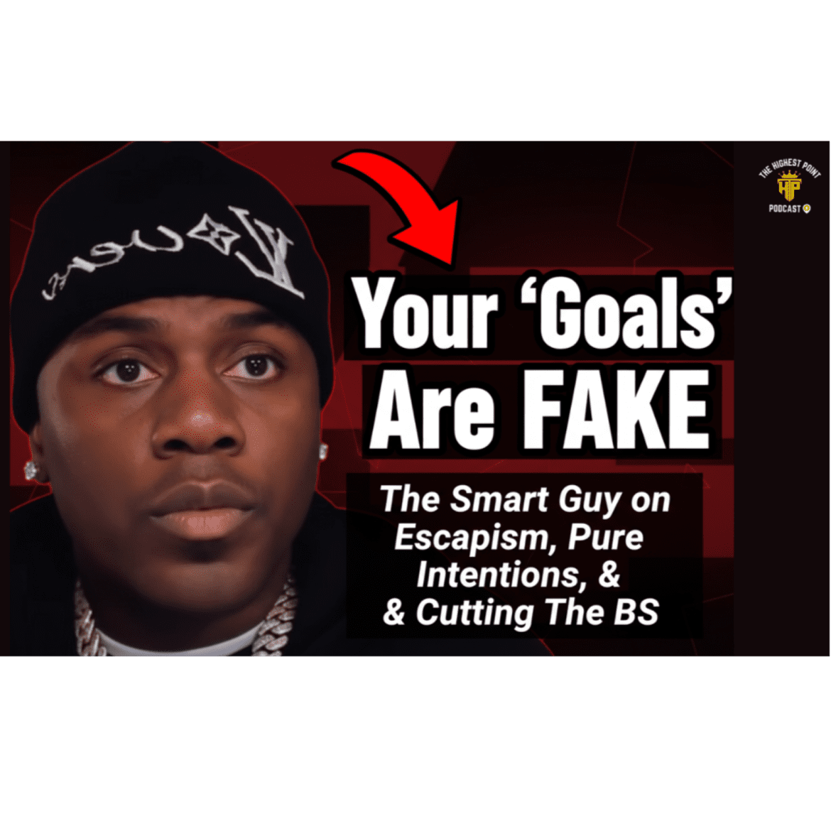 Your "Goals" Are FAKE: The Smart Guy on Escapism, Pure Intentions, & Cutting The BS Black Podcasting - Your "Goals" Are FAKE: The Smart Guy on Escapism, Pure Intentions, & Cutting The BS