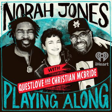 Black Podcasting - Questlove and Christian McBride on ‘Norah Jones Is Playing Along’