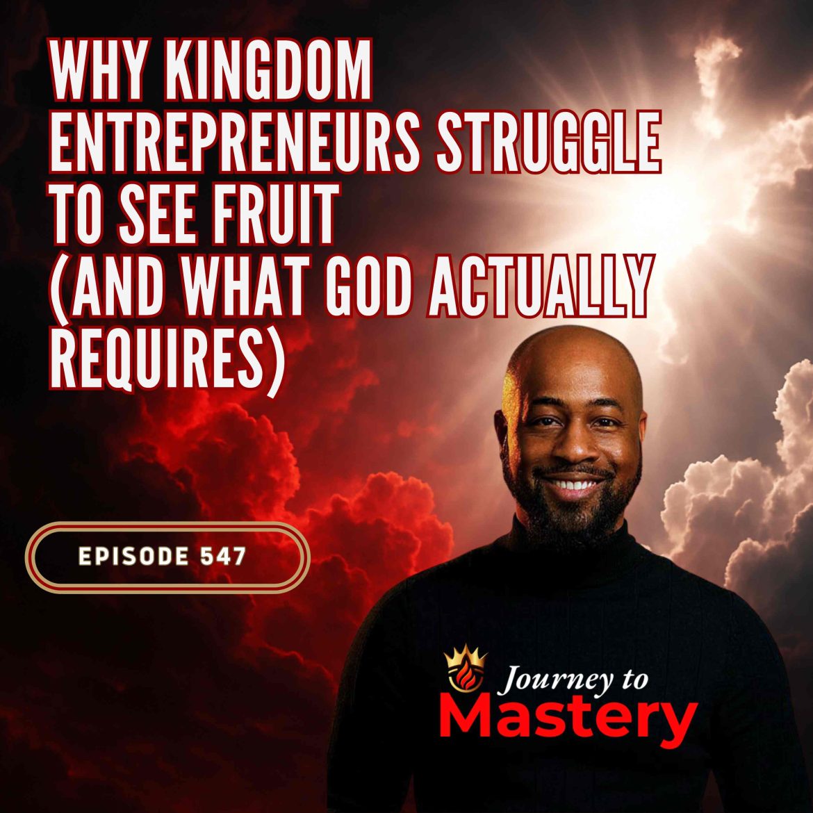 547: Why Kingdom Entrepreneurs Struggle to See Results and What God Actually Calls Fruitfulness Black Podcasting - 547: Why Kingdom Entrepreneurs Struggle to See Results and What God Actually Calls Fruitfulness