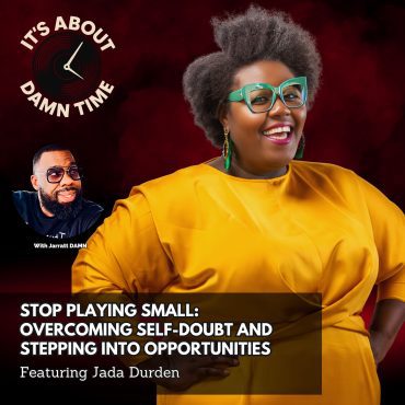 Black Podcasting - Stop Playing Small: You’re Literally Running From Money (Featuring Jada Durden)