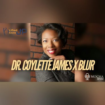 Black Podcasting - “WHEN THE LIONESS LEADS” w/ Dr. Coylette James | B. Lifted Up! Radio