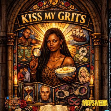 Black Podcasting - Kiss My Grits Episode