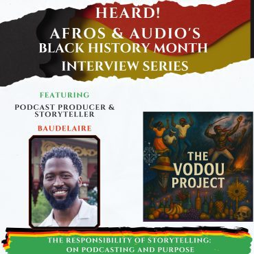 Black Podcasting - The Responsibility of Storytelling | Baudelaire on Podcasting