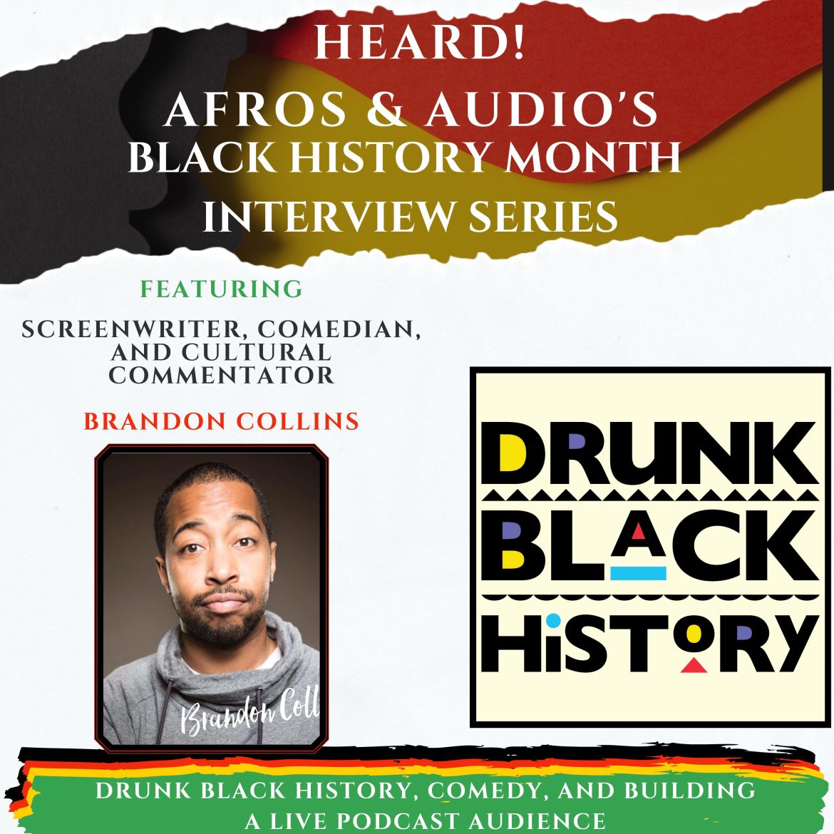 Black Podcasting - Brandon Collins on Drunk Black History, Comedy, and Building a Live Podcast Audience