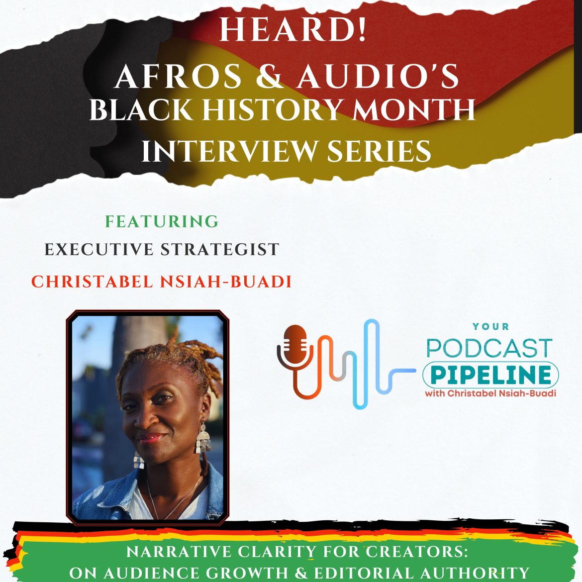 Black Podcasting - Narrative Clarity for Creators: Christabel Nsiah-Buadi on Audience Growth & Editorial Authority
