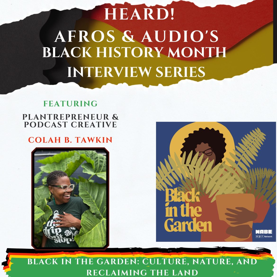Black Podcasting - Black In the Garden: Culture, Nature, and Reclaiming the Land | Colah B. Tawkin