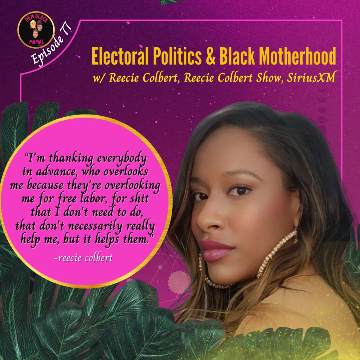 Black Podcasting - DBM Ep 77: Electoral Politics & Black Motherhood w/ Reecie Colbert