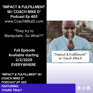 Black Podcasting - Ep: 465-They Try to Manipulate...So What?!?!