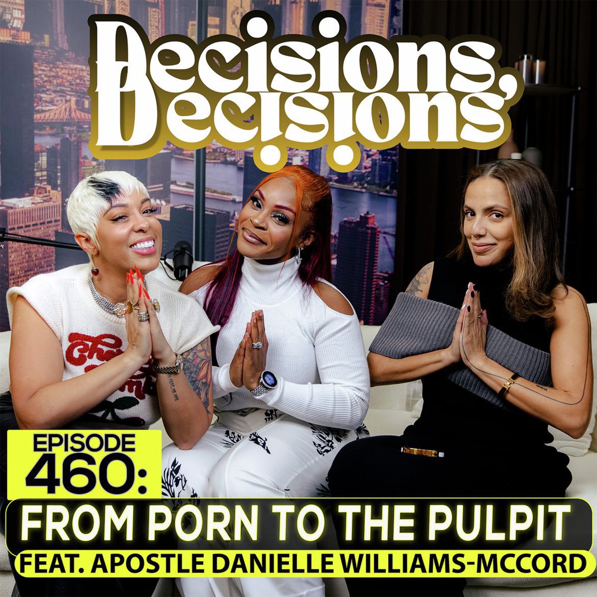 Black Podcasting - Decisions, Decisions: From Porn to the Pulpit (feat. Apostle Danielle Williams-McCord)