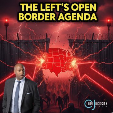 Black Podcasting - The Left's Open Border Agenda