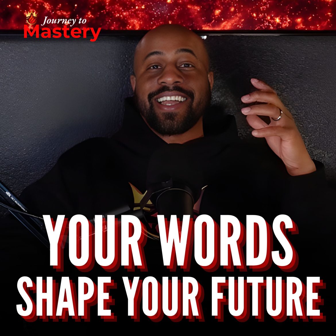 Black Podcasting - 553: Your Words Shape Your Future