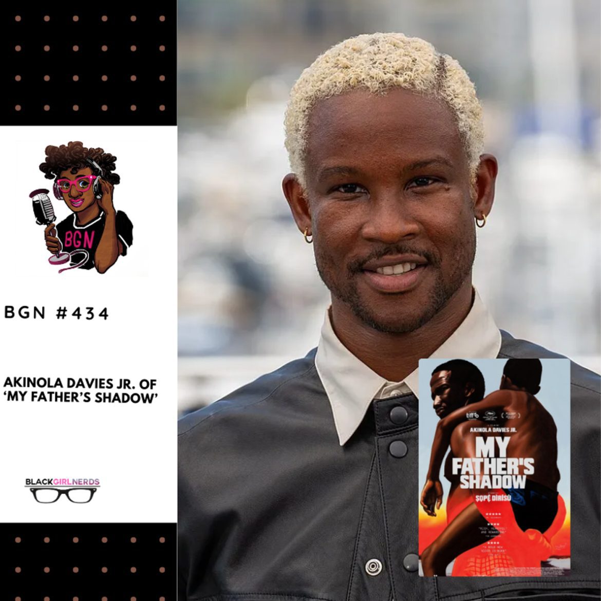 465: Akinola Davies Jr. of 'My Father's Shadow' Black Podcasting - 465: Akinola Davies Jr. of 'My Father's Shadow'