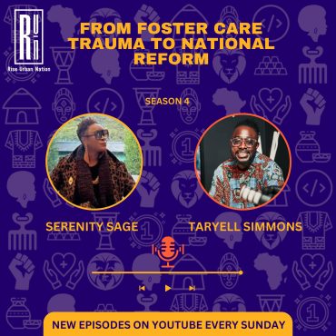 Black Podcasting - From Foster Care Trauma to National Reform: The Power of Sibling Bonds with Serenity Sage