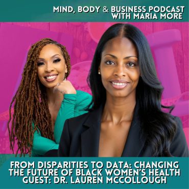 Black Podcasting - From Disparities to Data: Changing the Future of Black Women’s Health | Episode 166