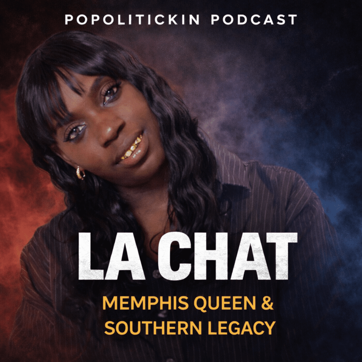 Black Podcasting - Episode 609: La Chat - Memphis Queen & Southern Legacy