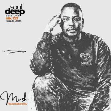 Black Podcasting - Episode 123: Soul Deep Sessions 123 mixed by Mush