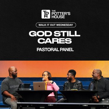 Black Podcasting - Walk It Out Wednesday: God Still Cares | Pastoral Panel