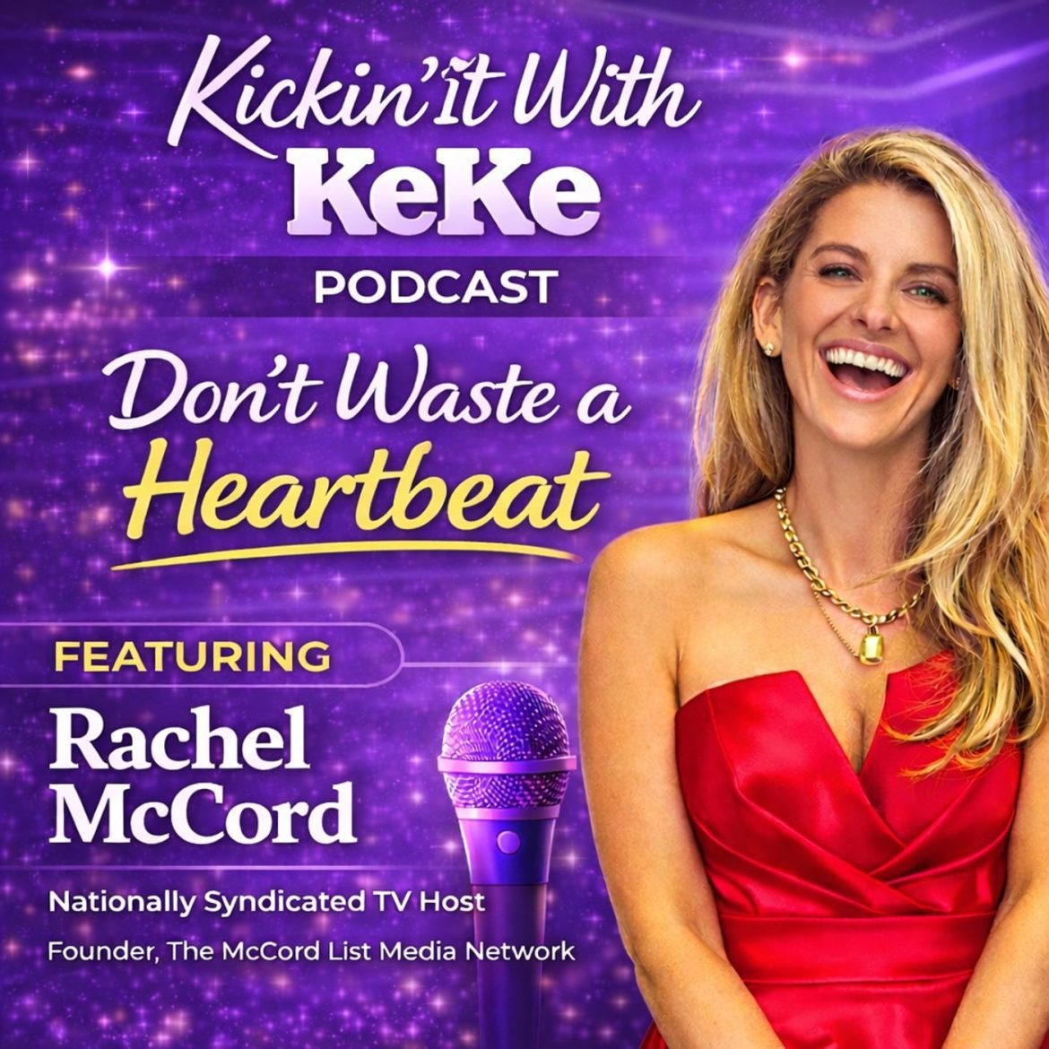 Black Podcasting - Episode #155 "Don't Waste A Heartbeat" w/Rachel McCord