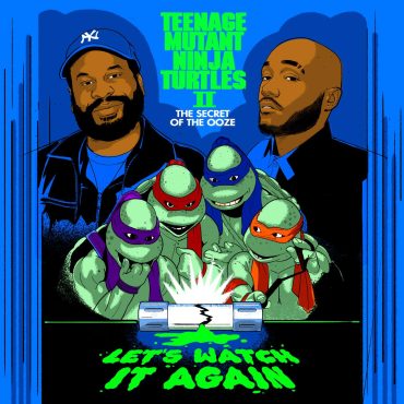 Black Podcasting - Teenage Mutant Ninja Turtles II: The Secret of the Ooze (Feed Drop)