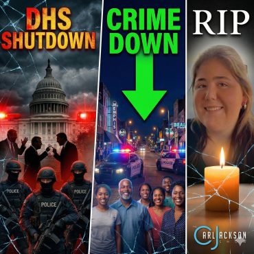 Black Podcasting - Dems DHS Shutdown Wreaks Havoc, Crime is Down In Memphis, RIP Sheridan Gormon
