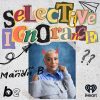 Selective Ignorance: Ep. 53 | Missiles, Magic City & Mythical Negros