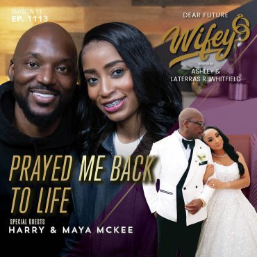 Black Podcasting - Prayed Me Back To Life (Guests: Harry & Maya McKee)