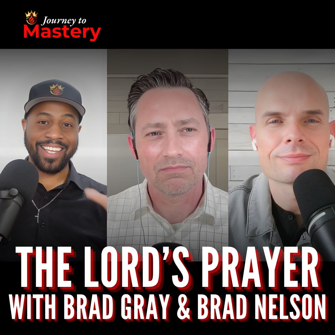 Black Podcasting - 557: The Lord's Prayer with Brad Gray and Brad Nelson