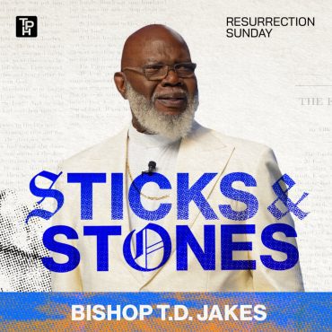 Black Podcasting - Sticks & Stones | Bishop TD Jakes