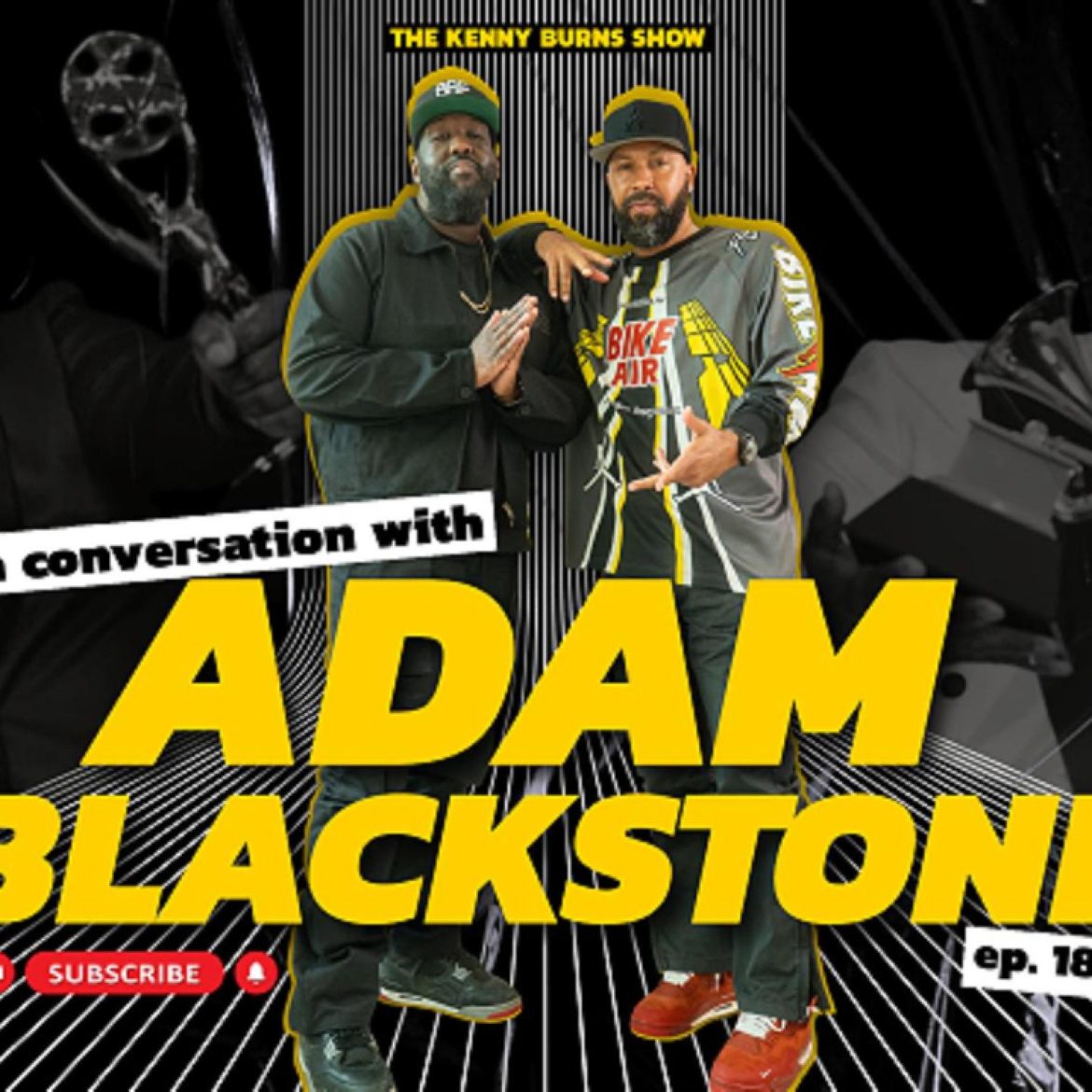 Black Podcasting - The Kenny Burns Show | EP. 180: A Conversation with Adam Blackstone