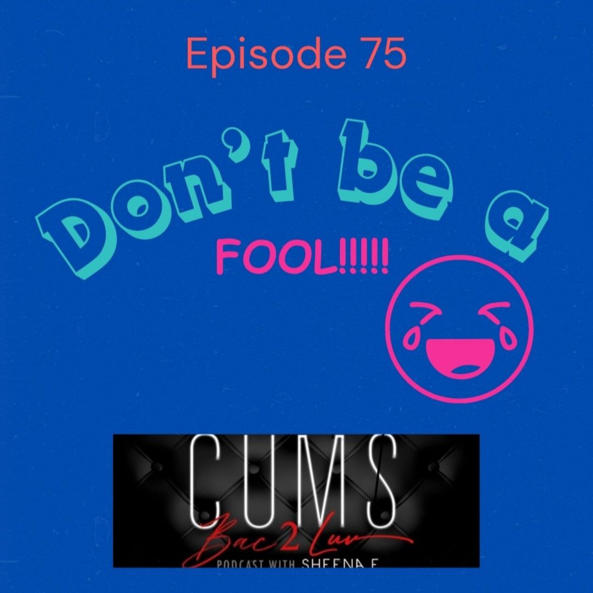 Black Podcasting - Don't Be A Fool