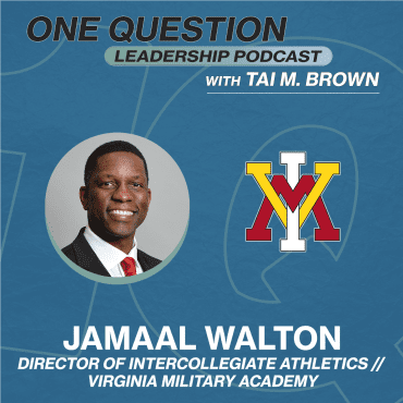 Black Podcasting - Jamaal Walton | Director of Intercollegiate Athletics | VMI - One Question Leadership Podcast