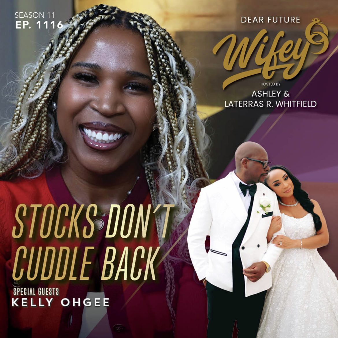 Black Podcasting - Stocks Don't Cuddle Back (Guest: Kelly Ohgee)