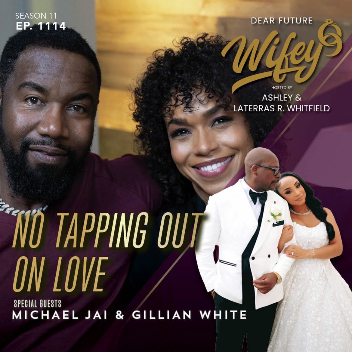 Black Podcasting - No Tapping Out On Love (Guests: Michael Jai & Gillian White)