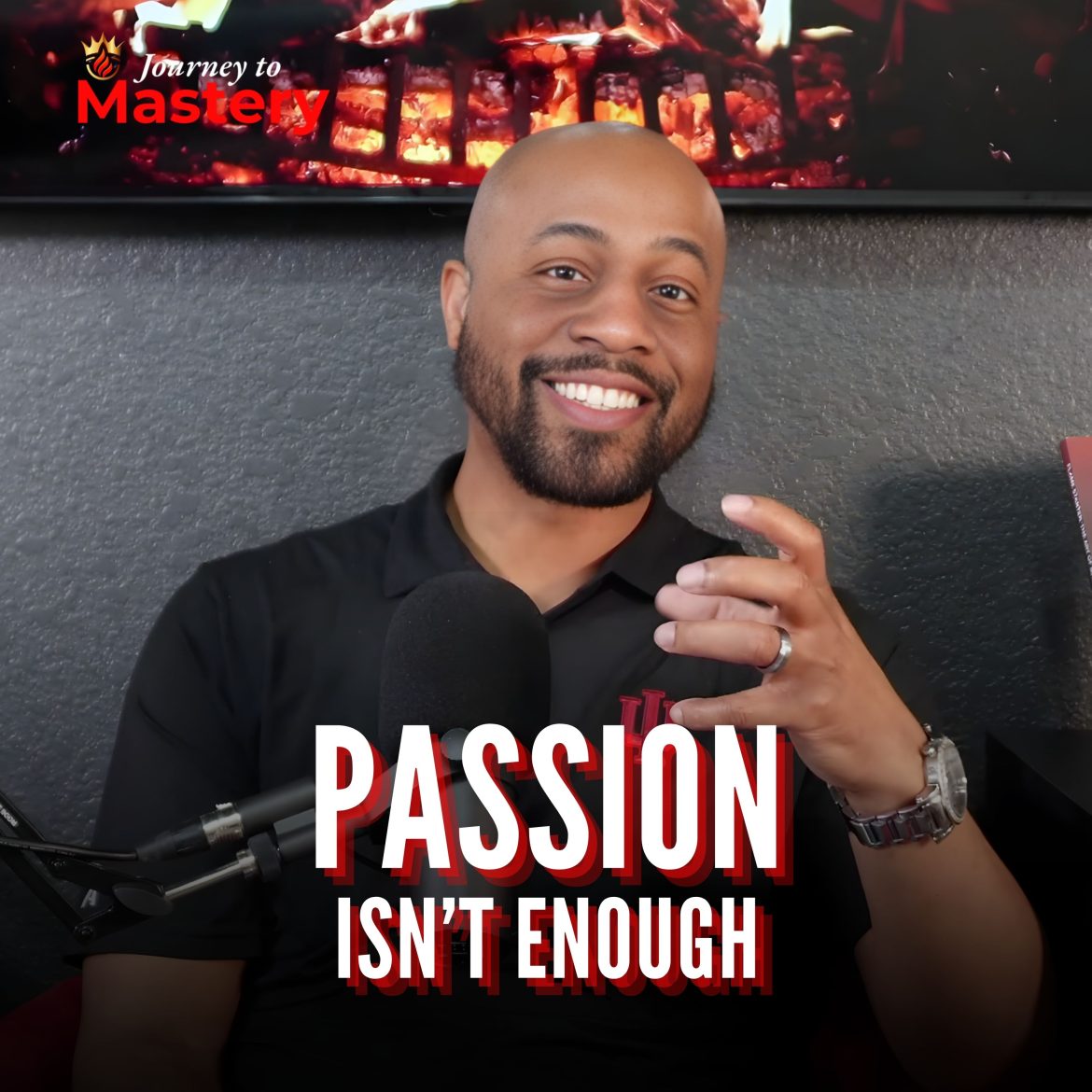 Black Podcasting - 562: You Don’t Lack Passion… You Lack This (Faith-Driven Truth)