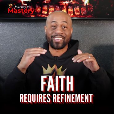 Black Podcasting - 563: Faith Requires Refinement