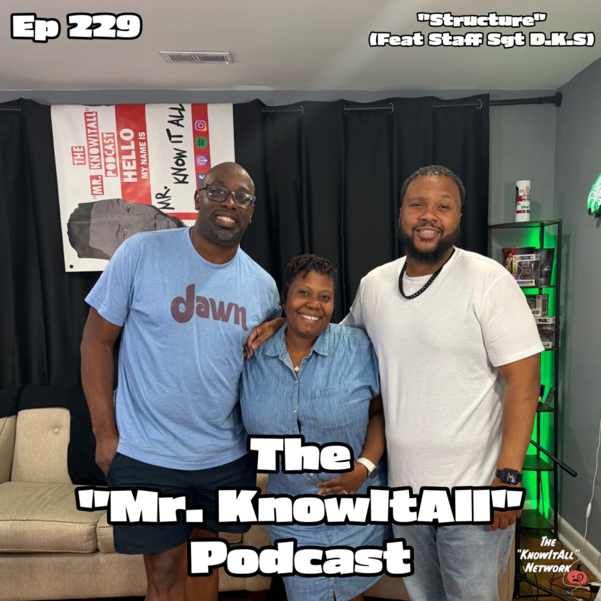Black Podcasting - Ep 229: "Structure" (Feat Staff Sgt D.K.S)