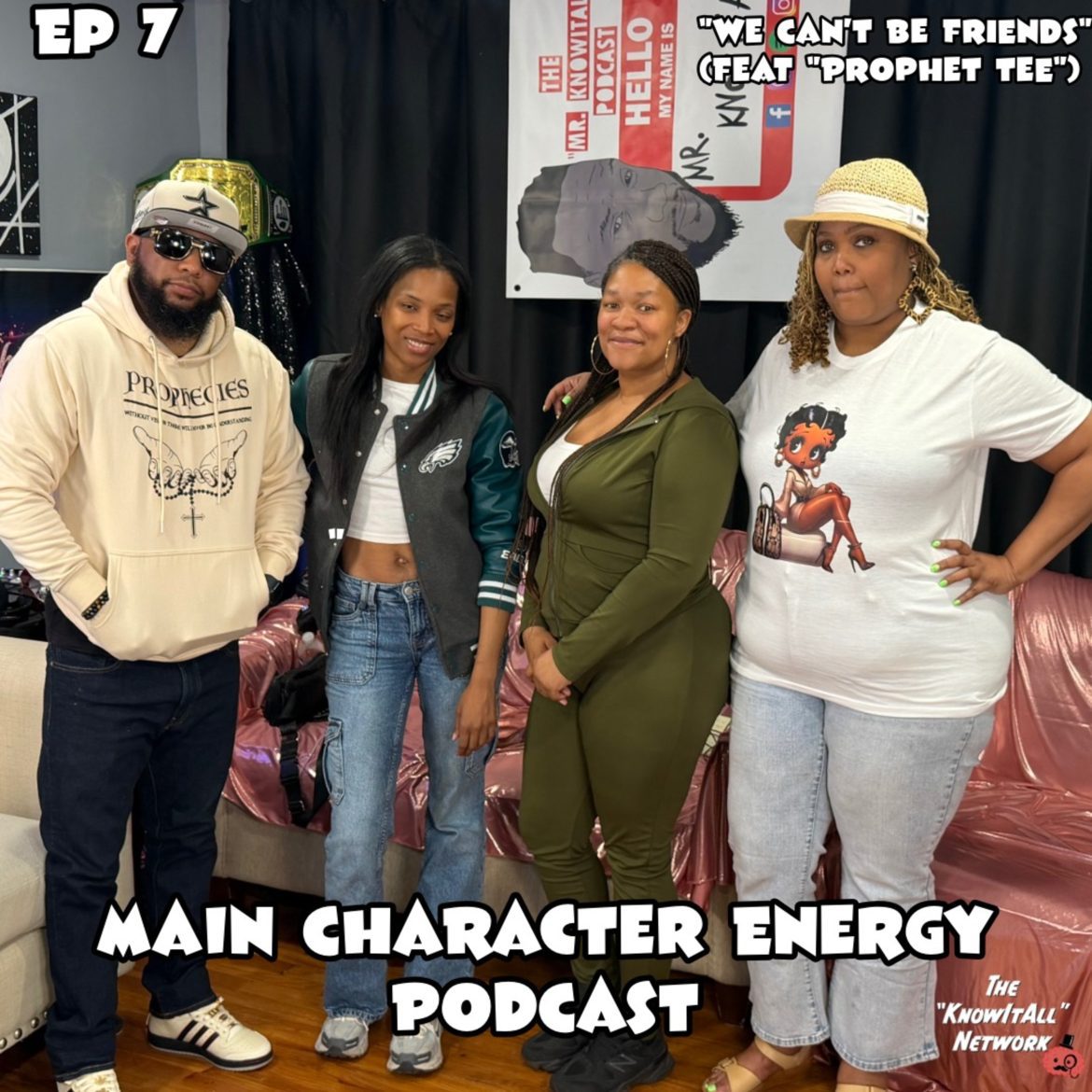 Black Podcasting - MCE Ep 7: "We Can't Be Friends" (Feat "Prophet Tee")