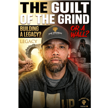 Black Podcasting - The Guilt of the Grind: Are You Building a Legacy or a Wall?  Balancing Success & Family Presence