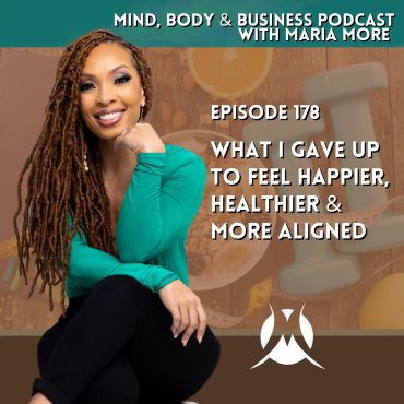 Black Podcasting - What I Gave Up To Feel Happier, Healthier And More Aligned | Episode 178