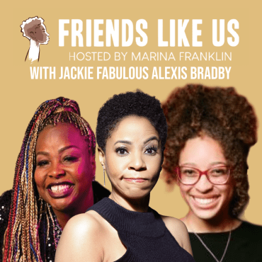 Black Podcasting - Time Of The Month For Laughter With Jackie Fabulous and Alexis Bradby