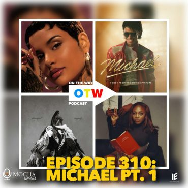 Black Podcasting - Episode 310: "MICHAEL PT. 1" | On The Way Podcast #onthewaypodcast
