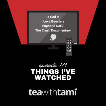 Black Podcasting - Episode 174 | Things I've Watched