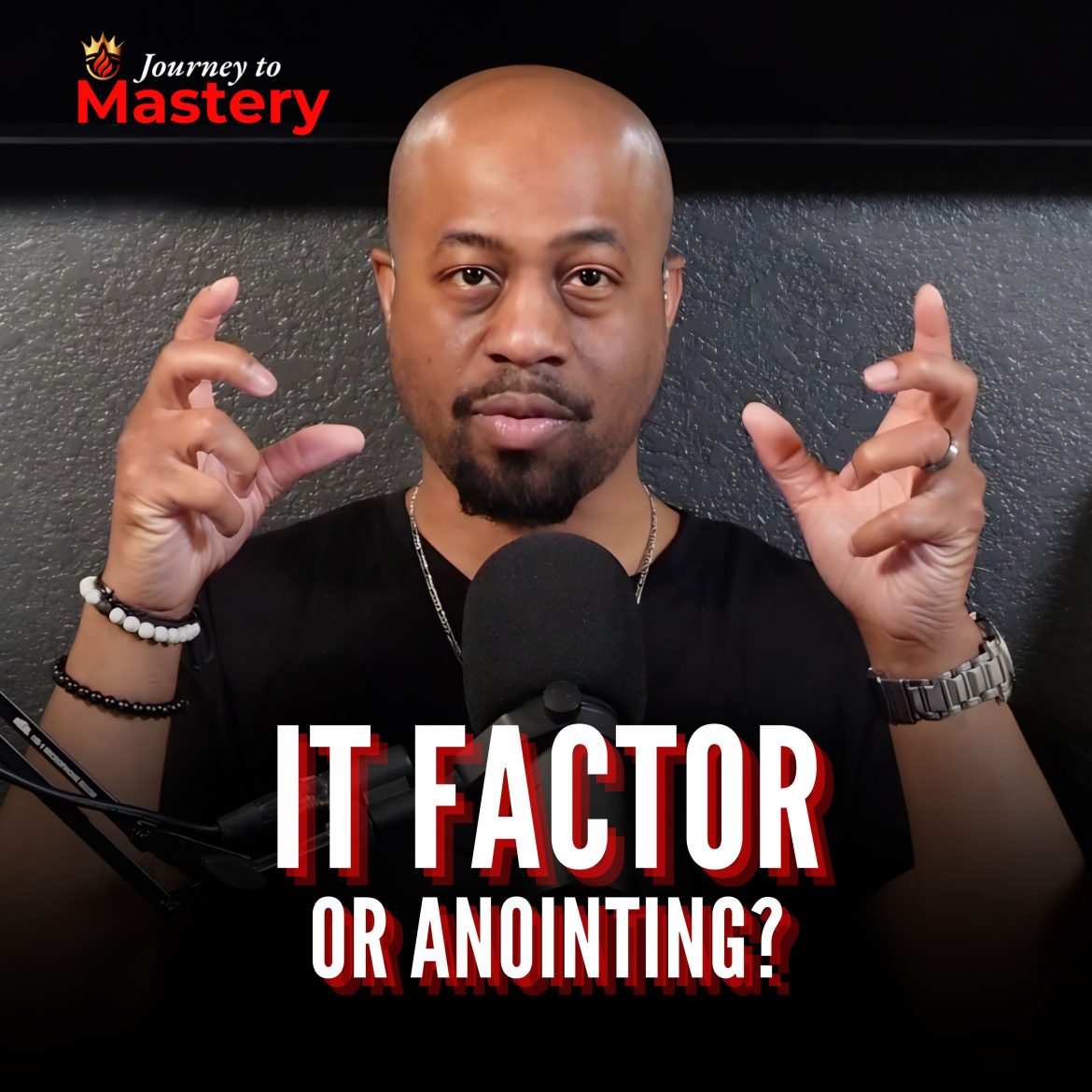 Black Podcasting - 567: The IT Factor Won’t Save You — Anointing Will
