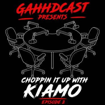 Black Podcasting - Choppin It Up With Kiamo | GAHHDcast Episode 250