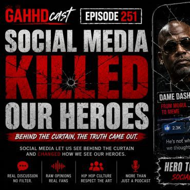 Black Podcasting - Dame Dash, Drake & The Social Media Effect | GAHHDcast Ep. 251
