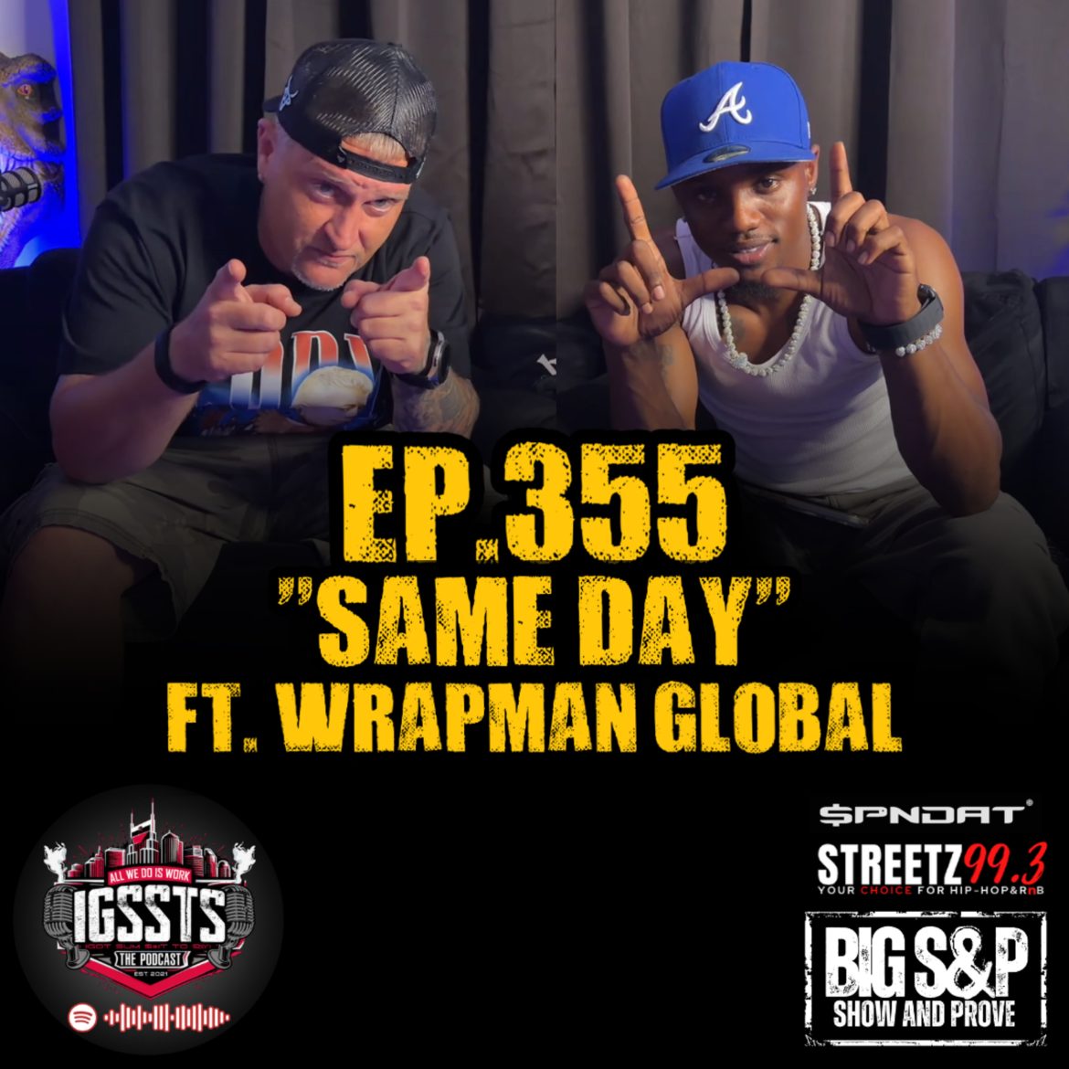 Black Podcasting - Episode 355 - "Same Day" Feat. Wrapman Global