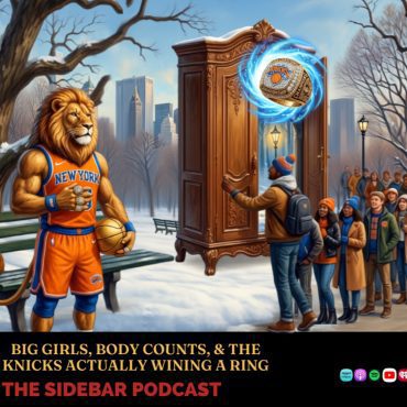 Black Podcasting - Big Girls, Body Counts, & The Knicks Finally Winning a Ring
