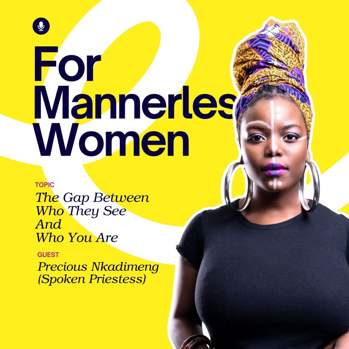 The Gap Between Who They See & Who You Are | For Mannerless Women Black Podcasting - The Gap Between Who They See & Who You Are | For Mannerless Women
