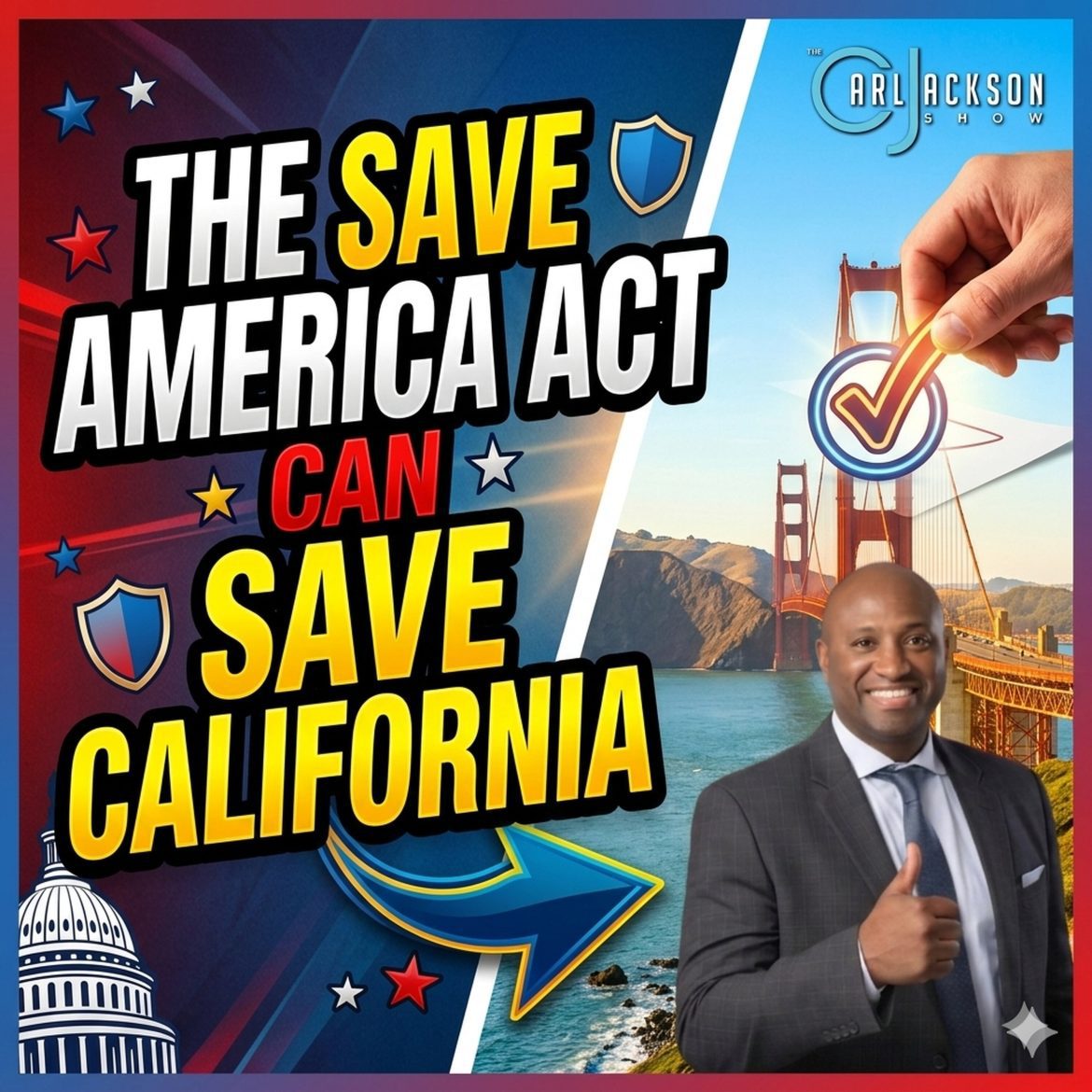 Black Podcasting - The Save America Act Can Save California