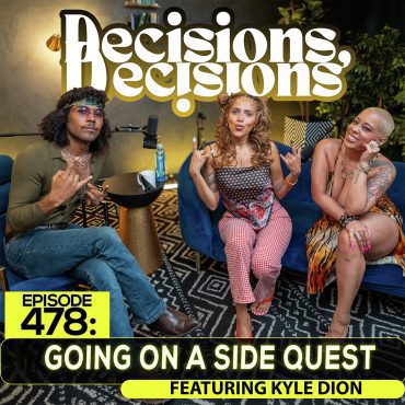 Black Podcasting - EP 478: Going On A Side Quest (feat. Kyle Dion)